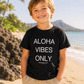 ALOHA VIBES ONLY - Kids tee